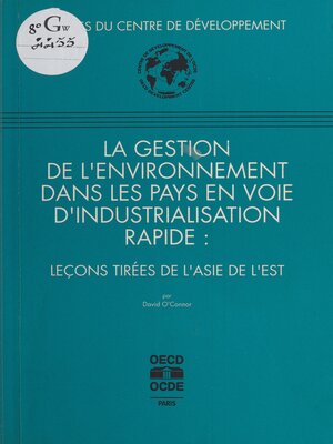 cover image of La Gestion de l'environnement dans les pays en voie d'industrialisation rapide